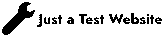 Just a Test Website